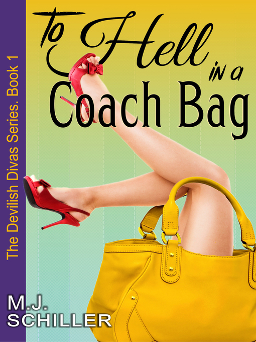 Title details for To Hell in a Coach Bag by M.J. Schiller - Available